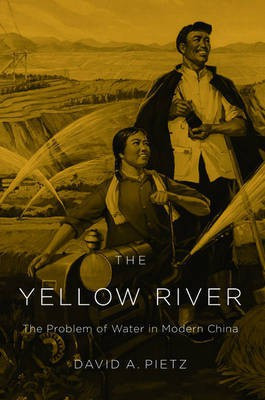 The Yellow River(English, Electronic book text, Pietz David A.)