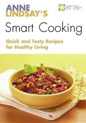 Anne Lindsay's Smart Cooking(English, Electronic book text, Lindsay Anne)