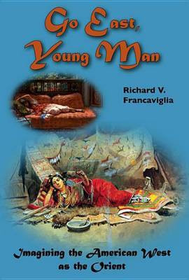 Go East, Young Man(English, Electronic book text, Francaviglia Richard V)