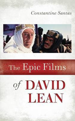 The Epic Films of David Lean(English, Electronic book text, Santas Constantine)