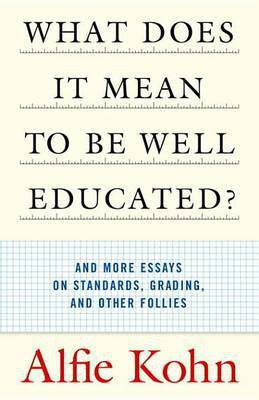 What Does It Mean to Be Well Educated?(English, Electronic book text, Kohn Alfie)