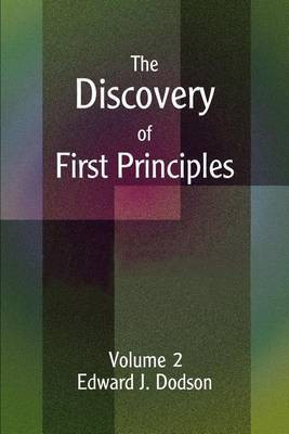 The Discovery of First Principles(English, Paperback, Dodson Edward J)