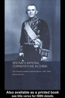 Britain's Imperial Cornerstone in China(English, Electronic book text, Brunero Donna)