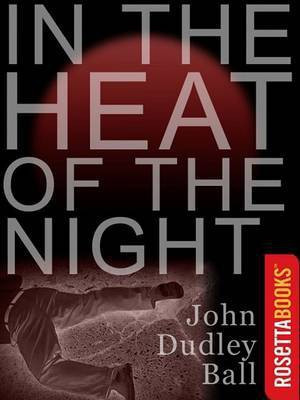 In the Heat of the Night(English, Electronic book text, Ball John Dudley)