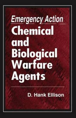 Emergency Action for Chemical and Biological Warfare Agents(English, Hardcover, Ellison Hank)