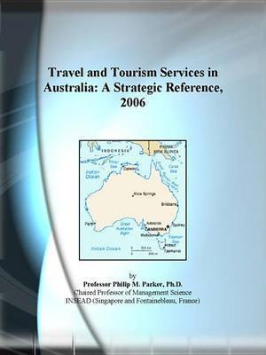 Travel and Tourism Services in Australia(English, Electronic book text, Icon Group International Inc)