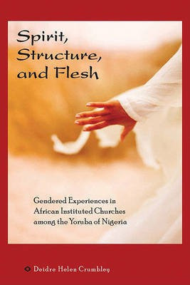 Spirit, Structure, and Flesh(English, Electronic book text, Crumbley Deidre Helen)