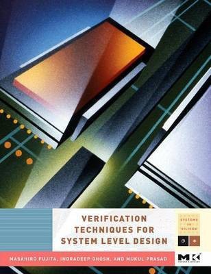 Verification Techniques for System-Level Design(English, Electronic book text, Fujita Masahiro)