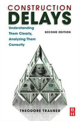 Construction Delays(English, Electronic book text, Jr. Allan Theodore J)