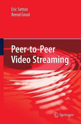 Peer-to-Peer Video Streaming(English, Electronic book text, Setton Eric)