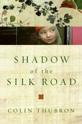 Shadow of the Silk Road(English, Electronic book text, Thubron Colin)