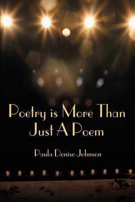 Poetry is More Than Just A Poem(English, Paperback, Johnson Paula Denise)