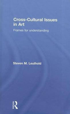 Cross-Cultural Issues in Art(English, Electronic book text, Leuthold Steven)