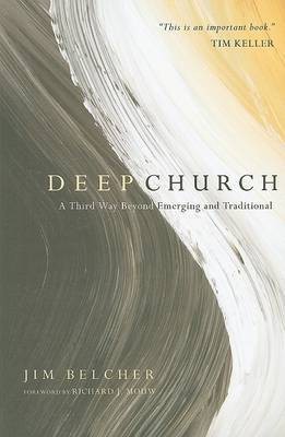 Deep Church - A Third Way Beyond Emerging and Traditional(English, Paperback, Belcher Jim)