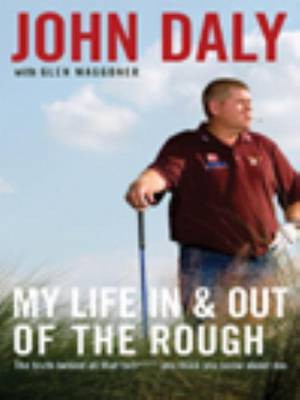 My Life in and Out of the Rough(English, Electronic book text, Daly John)