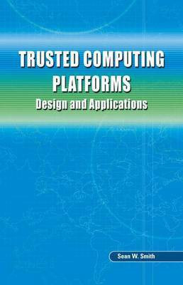 Trusted Computing Platforms(English, Electronic book text, Smith Sean W.)