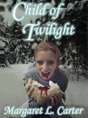Child of Twilight(English, Electronic book text, Carter Margaret L)