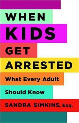 When Kids Get Arrested(English, Electronic book text, Simkins MS Sandra)