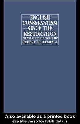 English Conservatism Since the Restoration(English, Electronic book text, Eccleshall Robert Dr)