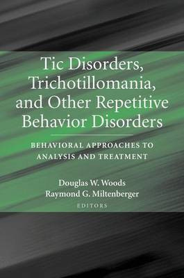 Tic Disorders, Trichotillomania, and Other Repetitive Behavior Disorders(English, Electronic book text, Woods Douglas W)