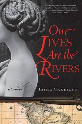 Our Lives are the Rivers(English, Electronic book text, Manrique Jaime)