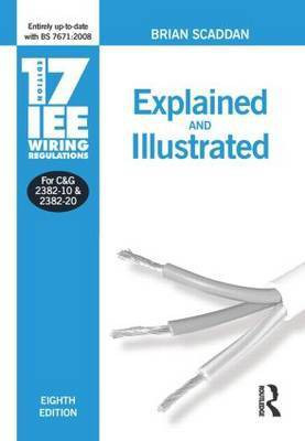 17th Edition IEE Wiring Regulations: Explained and Illustrated(English, Paperback, Scaddan Brian)