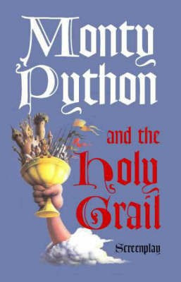Monty Python and the Holy Grail: Screenplay(English, Paperback, Chapman Graham)