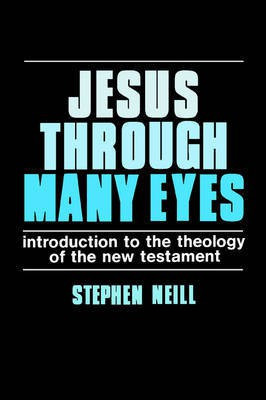 Jesus Through Many Eyes(English, Paperback, Neill Stephen)