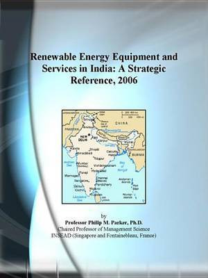 Renewable Energy Equipment and Services in India(English, Electronic book text, Icon Group International Inc)