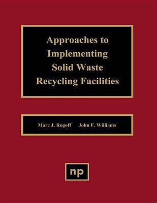 Approaches to Implementing Solid Waste Recycling Facilities(English, Electronic book text, Far Rogoff Marc J)