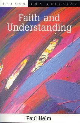 Faith and Understanding(English, Paperback, Helm Paul Professor)