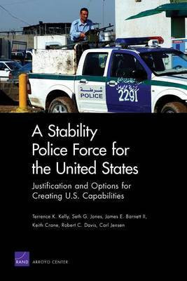 A Stability Police Force for the United States(English, Electronic book text, Kelly Terrence K)