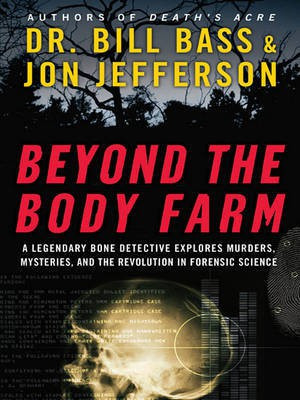 Beyond the Body Farm(English, Electronic book text, Bass William M)