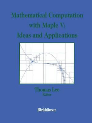 Mathematical Computation with Maple V: Ideas and Applications(English, Paperback, unknown)
