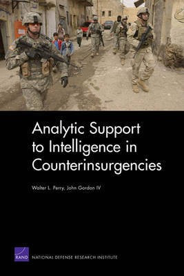 Analytic Support to Intelligence in Counterinsurgencies(English, Electronic book text, Perry Walter L)