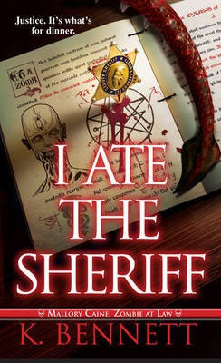 I Ate the Sheriff(English, Paperback, Bennett K.)