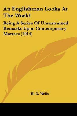 An Englishman Looks At The World(English, Paperback, Wells H G)