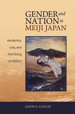 Gender and Nation in Meiji Japan(English, Electronic book text, Karlin Jason G.)