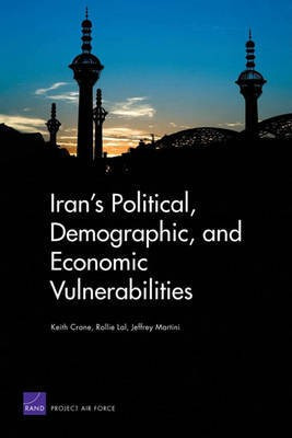 Iran's Political, Demographic, and Economic Vulnerabilities(English, Electronic book text, Professor Crane Keith)
