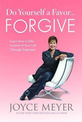 Do Yourself a Favor... Forgive(English, Hardcover, Meyer Joyce)