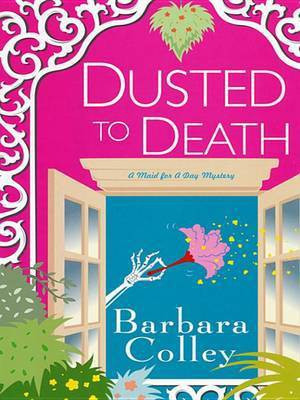 Dusted to Death(English, Electronic book text, Colley Barbara)