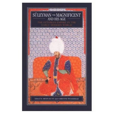 Suleyman The Magnificent and His Age(English, Hardcover, Woodhead Christine)
