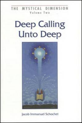 Deep Calling Unto Deep(English, Hardcover, Schochet Jacob Immanuel)
