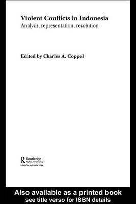 Violent Conflicts in Indonesia(English, Electronic book text, Ed. Coppel Charles A)