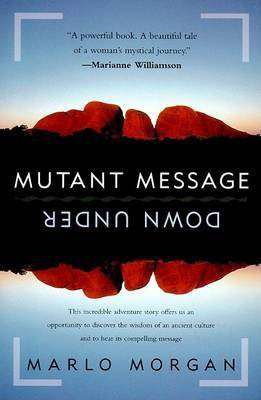 Mutant Message down under(English, Paperback, Morgan Marlo)