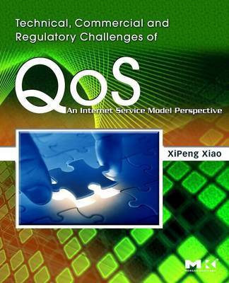 Technical, Commercial and Regulatory Challenges of Qos(English, Electronic book text, Xiao XiPeng)