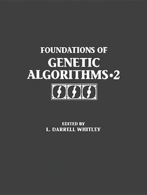Foundations of Genetic Algorithms 1993 (Foga 2)(English, Electronic book text, unknown)