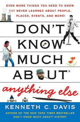 Don't Know Much About Anything Else(English, Electronic book text, Davis Kenneth C)
