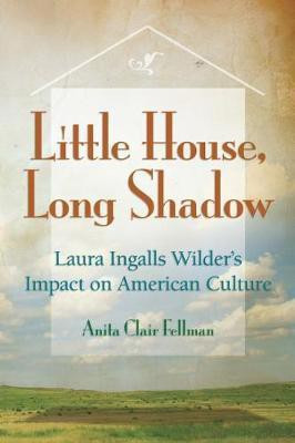Little House, Long Shadow(English, Electronic book text, Fellman Anita Clair)