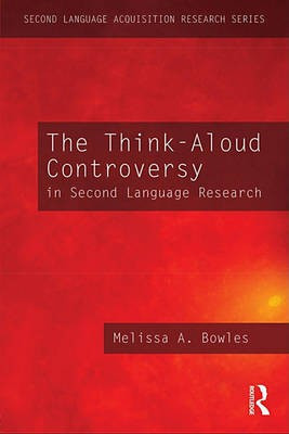 The Think-Aloud Controversy in Second Language Research(English, Electronic book text, Bowles Melissa A)